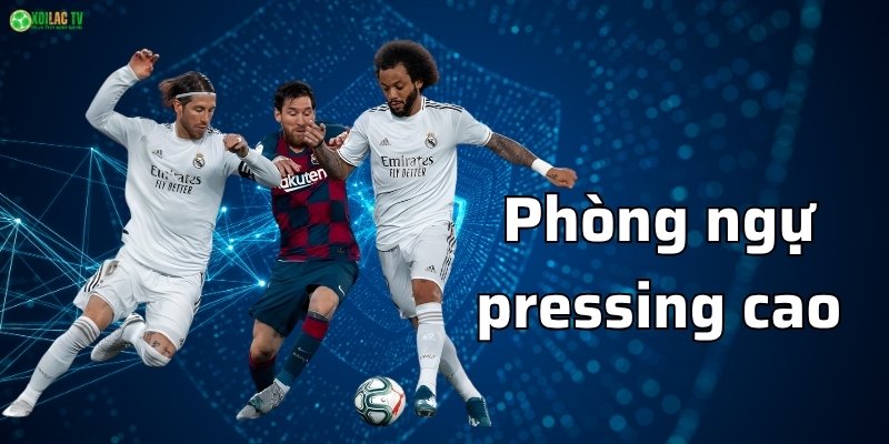 Chiến Thuật Phòng Ngự: Bí Quyết Vững Chắc 5 Chiến thuật Phòng ngự pressing cao
