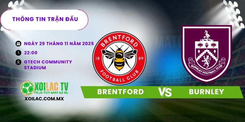 Thông tin trận đấu Brentford vs Burnley