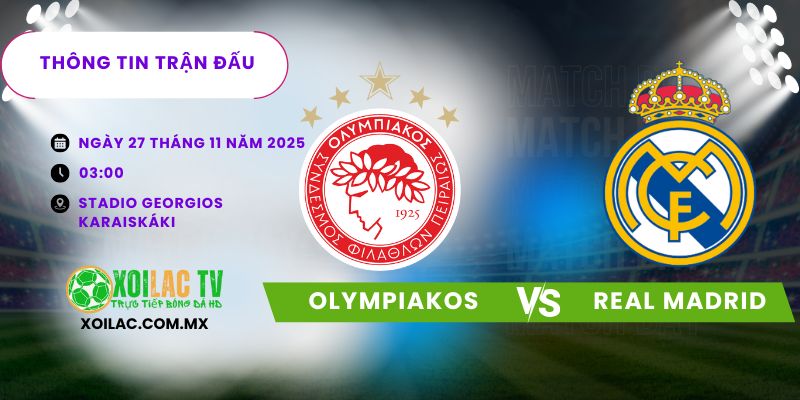 Thông tin trận đấu Olympiakos vs Real Madrid